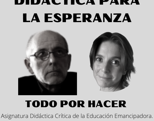 DIDÁCTICA CRÍTICA PARA LA ESPERANZA. Todo por hacer!