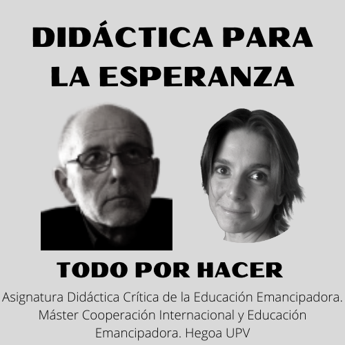 DIDÁCTICA CRÍTICA PARA LA ESPERANZA. Todo por hacer!