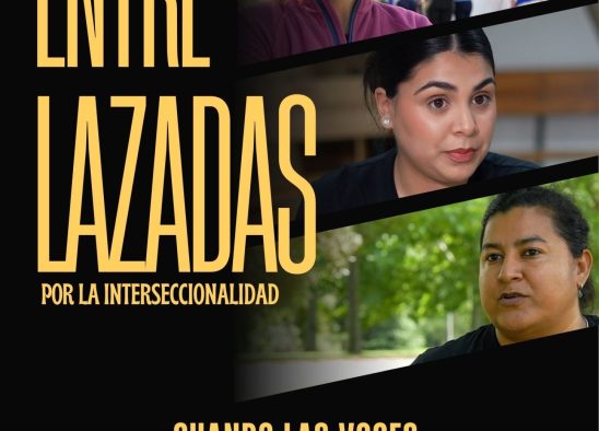 ENTRELAZADAS POR LA INTERSECCIONALIDAD: CUANDO LAS VOCES DE LAS MUJERES SE TEJEN EN PLURAL